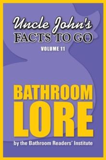 Uncle John's Facts to Go Bathroom Lore