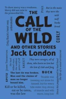 The Call of the Wild and Other Stories