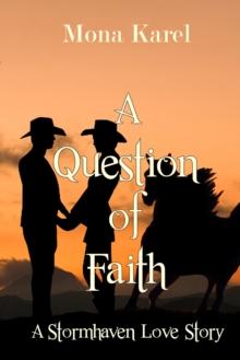 Question of Faith ~ A Stormhaven Love Story ~ Book 2