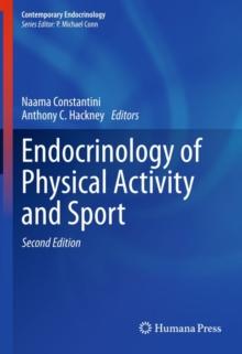 Endocrinology of Physical Activity and Sport : Second Edition