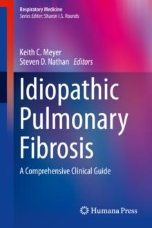 Idiopathic Pulmonary Fibrosis : A Comprehensive Clinical Guide