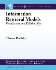 Information Retrieval Models : Foundations and Relationships