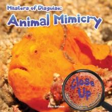 Masters of Disguise : Animal Mimicry