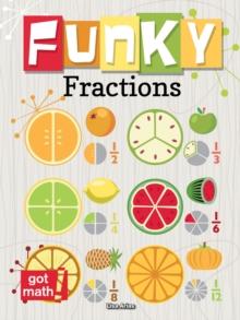 Funky Fractions : Multiply and Divide