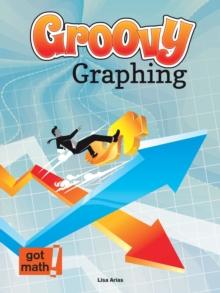 Groovy Graphing : Quadrant One and Beyond