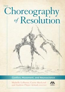 The Choreography of Resolution : Conflict, Movement, and Neuroscience