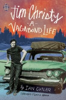 Jim Christy:  A Vagabond Life