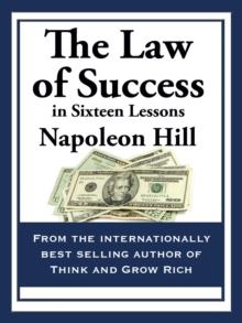 The Law of Success : In Sixteen Lessons