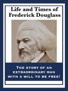 Life and Times of Frederick Douglass