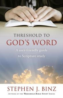 Threshold to God's Word : A User-friendly Guide to Scripture Study