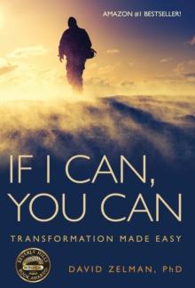 If I Can, You Can : Transformation Made Easy