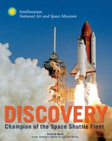 Discovery : Champion of the Space Shuttle Fleet