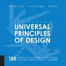 The Pocket Universal Principles of Design : 150 Essential Tools for Architects, Artists, Designers, Developers, Engineers, Inventors, and Makers