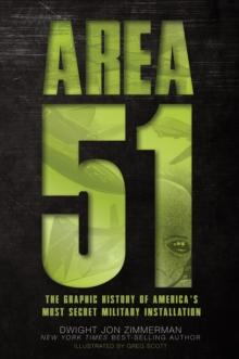 Area 51 : The Graphic History of America's Most Secret Military Installation