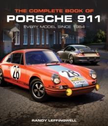 The Complete Book of Porsche 911 : Every Model since 1964