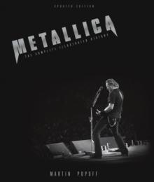 Metallica - Updated Edition : The Complete Illustrated History