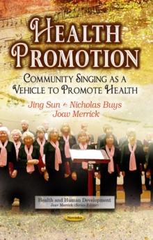 Health Promotion : Community Singing as a Vehicle to Promote Health