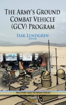 The Army's Ground Combat Vehicle (GCV) Program