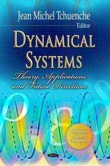 Dynamical Systems : Theory, Applications and Future Directions