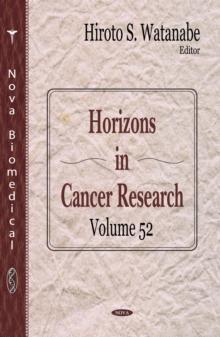 Horizons in Cancer Research. Volume 52