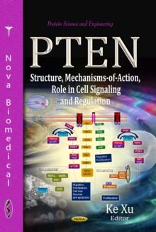 PTEN : Structure, Mechanisms-of-Action, Role in Cell Signaling and Regulation