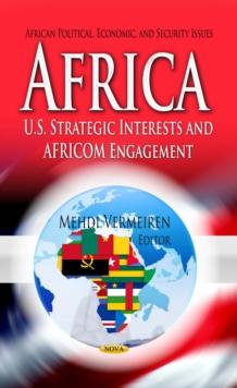 Africa : U.S. Strategic Interests and AFRICOM Engagement