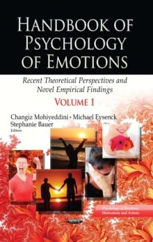 Handbook of Psychology of Emotions : Recent Theoretical Perspectives and Novel Empirical Findings. Volume 1