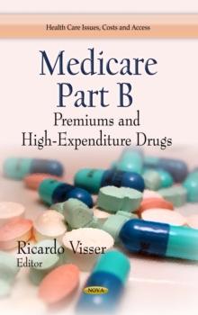 Medicare Part B : Premiums and High-Expenditure Drugs