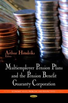 Multiemployer Pension Plans and the Pension Benefit Guaranty Corporation