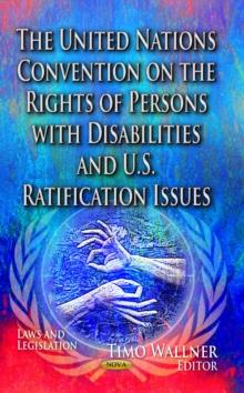 The United Nations Convention on the Rights of Persons with Disabilities and U.S. Ratification Issues