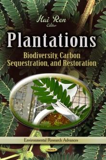 Plantations : Biodiversity, Carbon Sequestration, and Restoration