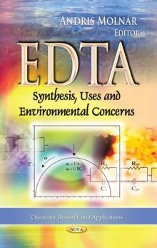 EDTA : Synthesis, Uses and Environmental Concerns