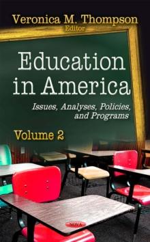 Education in America : Issues, Analyses, Policies, and Programs. Volume 2