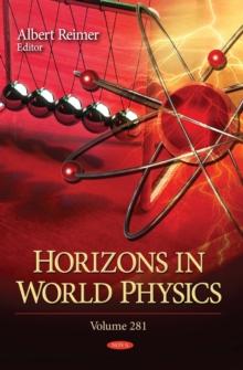 Horizons in World Physics. Volume 281