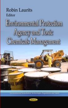 Environmental Protection Agency and Toxic Chemicals Management