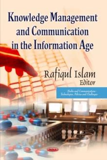 Knowledge Management and Communication in the Information Age