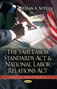 The Fair Labor Standards Act and National Labor Relations Act