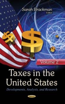 Taxes in the United States : Developments, Analysis, and Research. Volume 2