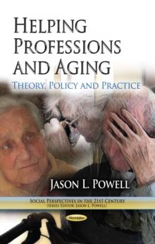 Helping Professions and Aging : Theory, Policy and Practice