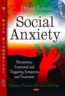 Social Anxiety : Perceptions, Emotional and Triggering Symptoms and Treatment