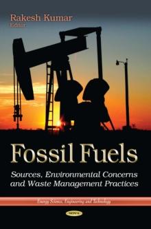 Fossil Fuels : Sources, Environmental Concerns and Waste Management Practices