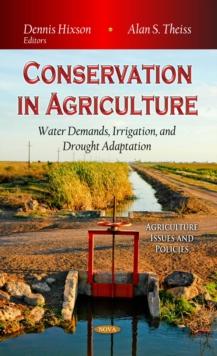 Conservation in Agriculture : Water Demands, Irrigation, and Drought Adaptation