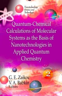 Quantum-Chemical Calculations of Molecular System as the Basis of Nanotechnologies in Applied Quantum Chemistry. Volume 2