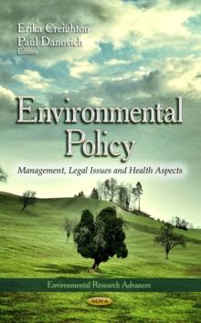 Environmental Policy : Management, Legal Issues and Health Aspects