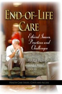 End-of-Life Care : Ethical Issues, Practices and Challenges