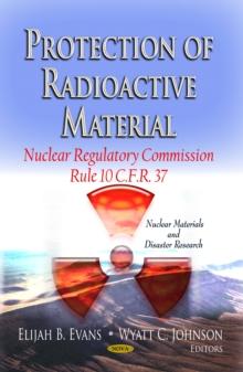 Protection of Radioactive Material : Nuclear Regulatory Commission Rule 10 C.F.R. 37