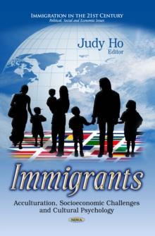 Immigrants : Acculturation, Socioeconomic Challenges and Cultural Psychology