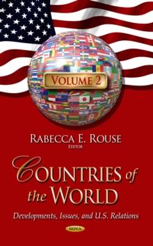 Countries of the World : Developments, Issues, and U.S. Relations. Volume 2