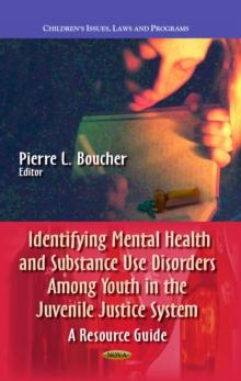 Identifying Mental Health and Substance Use Disorders Among Youth in the Juvenile Justice System : A Resource Guide