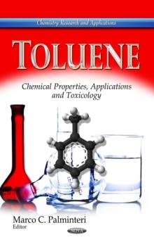 Toluene : Chemical Properties, Applications and Toxicology